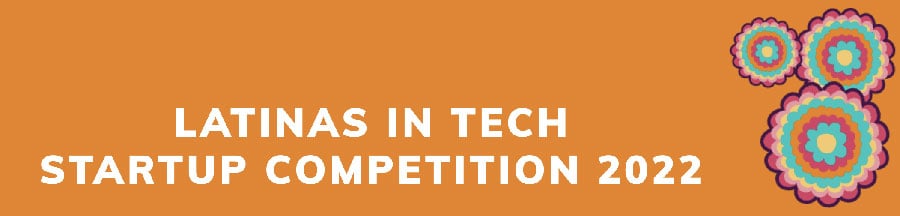 Latinas in Tech Startup Competition